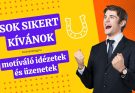 sok sikert kívánok motíváló idézetek és üzenetek