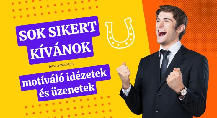 sok sikert kívánok motíváló idézetek és üzenetek