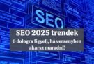 seo 2025 trendek