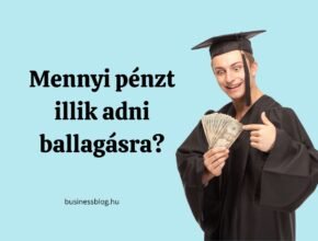 mennyi pénzt illik adni ballagásra