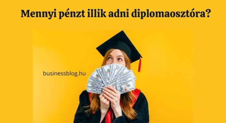 mennyi pénzt illik adni diplomaosztóra